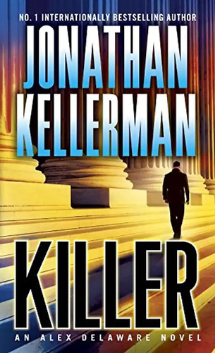 Killer alex delaware - alex, novel