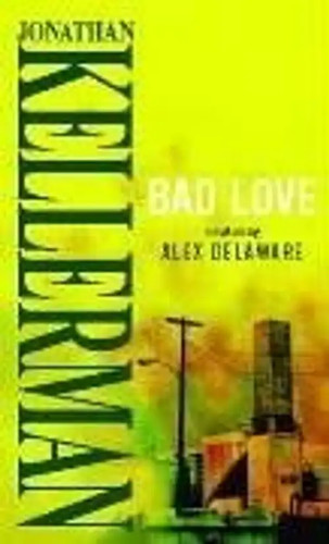 Bad love jonathan - -, kellerman